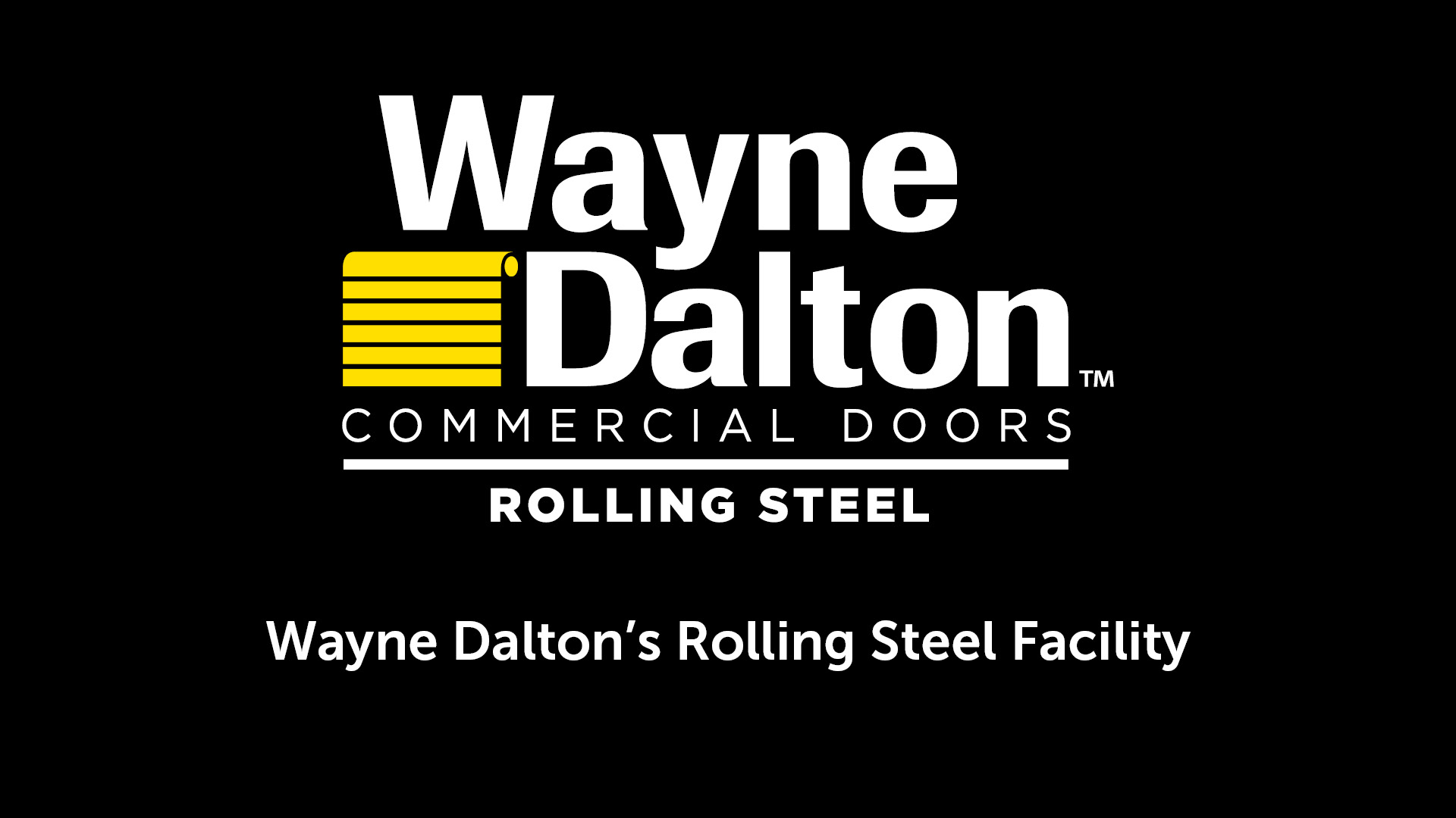 wayne dalto's rolling steel facility video black thumbnail