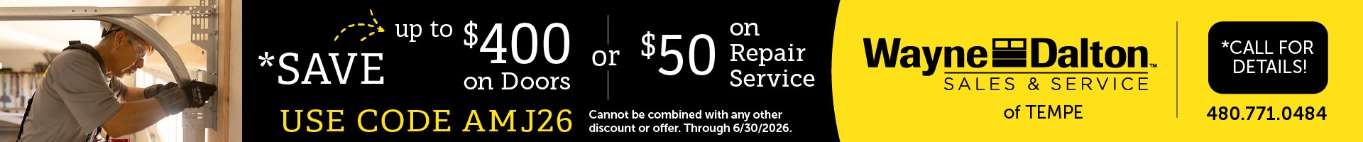 Wayne Dalton tempe promotion: save up to $400 on doors or $50 on repair with code AMJ26.